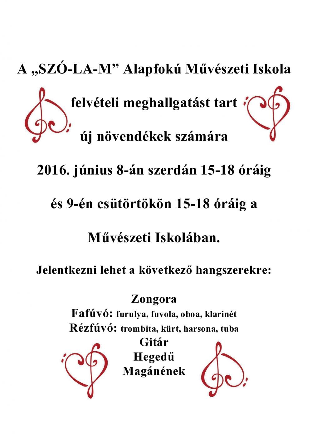 FELVÉTELI MEGHALLGATÁS A SZÓ-LA-M ALAPFOKÚ MŰVÉSZETI ISKOLÁBAN