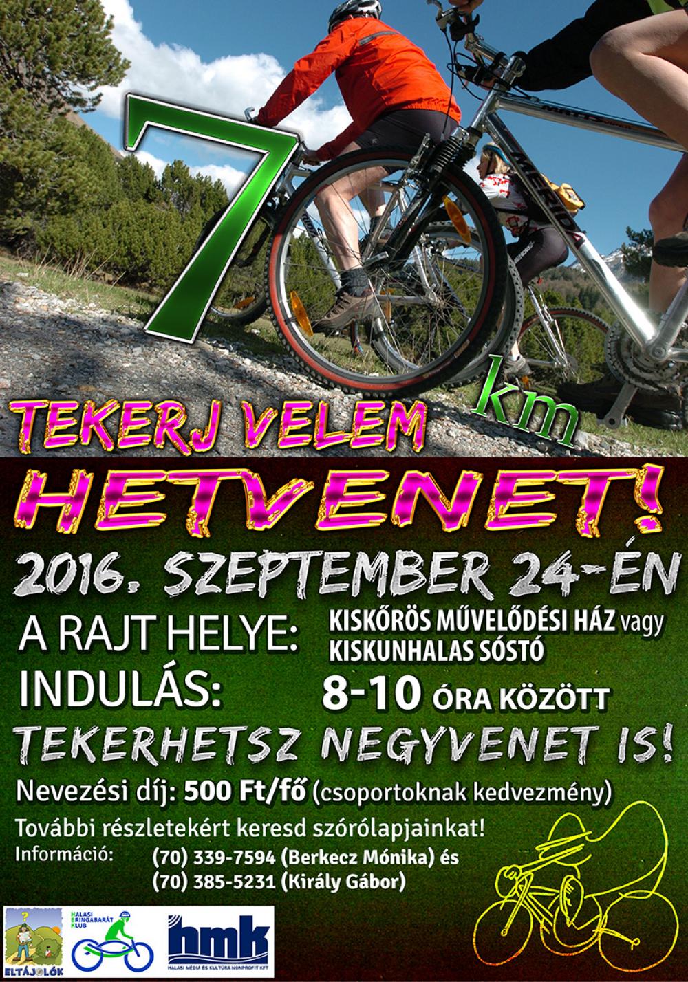 Tekerj velem hetvenet!
